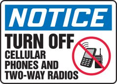 OSHA Notice Safety Sign: Turn Off Cellular Phones And Two-Way Radios