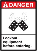 ANSI Danger Safety Sign: Lockout Equipment Before Entering.