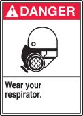 ANSI Danger Safety Sign: Wear Your Respirator