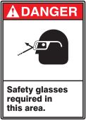 ANSI Danger Safety Sign: Safety Glasses Required In Area