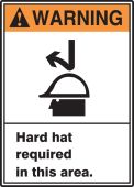 ANSI Warning Safety Sign: Hard Hat Required In This Area