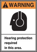 ANSI Warning Safety Sign: Hearing Protection Required In This Area.