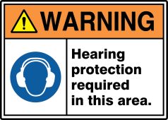 ANSI ISO Warning Safety Signs: Hearing Protection Required In This Area.