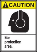 ANSI Caution Safety Sign: Ear Protection Area.