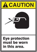 ANSI Caution Safety Sign: Eye Protection Must Be Worn In This Area