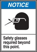 ANSI Notice Safety Sign: Safety Glasses Required Beyond This Point