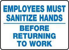 Safety Sign: Employees Must Sanitize Hands Before Returning To Work
