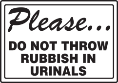 Safety Sign: Please Do Not Throw Rubbish In Urinals