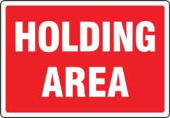 Red Tag Safety Sign: Holding Area