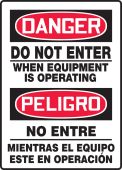 Bilingual OSHA Danger Safety Sign - Do Not Enter When Equipment Is Operating