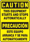 Bilingual OSHA Caution Safety Sign: This Equipment Starts And Stops Automatically