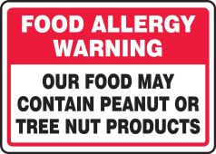 Safety Sign: Food Allergy Warning: Our Food May Contain Peanut or Tree Nut Products