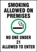 Safety Sign: Smoking Allowed On Premises - No One Under 21 Allowed To Enter