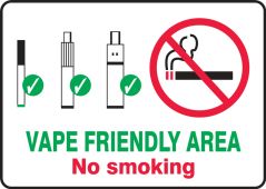 No Smoking Sign: Vape Friendly Area - No Smoking