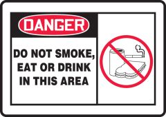OSHA Danger Safety Sign: Do Not Smoke, Eat Or Drink In This Area