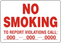 Semi-Custom Safety Sign: No Smoking -To Report Violations Call (Phone Number)