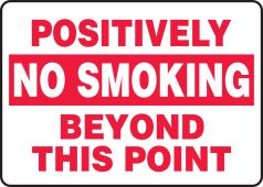 Safety Sign: Positively No Smoking Beyond This Point