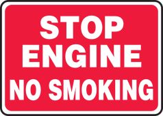 Safety Sign: Stop Engine - No Smoking