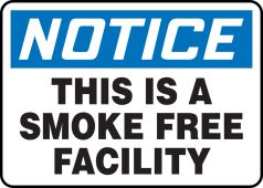 OSHA Notice Safety Sign: This Is A Smoke Free Facility