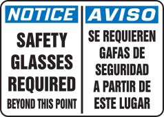 Bilingual OSHA Notice Safety Sign: Safety Glasses Required Beyond This Point