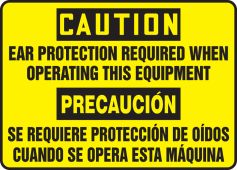 Bilingual OSHA Caution Safety Sign: Ear Protection Required When Operating This Equipment