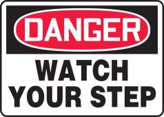 OSHA Danger Safety Sign: Watch Your Step