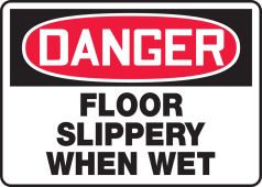 OSHA Danger Safety Sign: Floor Slippery When Wet