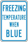Temperature Indicator Postmount Signs: Freezing Temperature When Blue