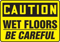 OSHA Caution Safety Sign: Wet Floors - Be Careful