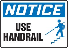 OSHA Notice Safety Sign: Use Handrail