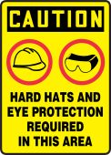 OSHA Caution Safety Sign: Hard Hats And Eye Protection Required In This Area