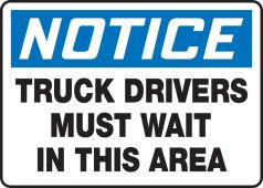 OSHA Notice Safety Sign: Truck Drivers Must Wait In This Area