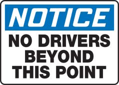 OSHA Notice Safety Sign: No Drivers Beyond This Point