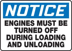 OSHA Notice Safety Sign: Engines Must Be Turned Off During Loading and Unloading