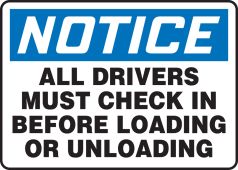 OSHA Notice Safety Sign: All Drivers Must Check In Before Loading Or Unloading