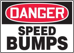 OSHA Danger Safety Sign: Speed Bumps