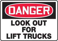 OSHA Danger Safety Sign: Look Out For Lift Trucks