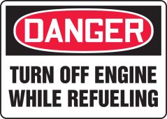 OSHA Danger Safety Sign: Turn Off Engine While Refueling