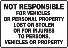 Safety Sign: Not Responsible For Vehicles Or Personal Property Lost Or Stolen Or For Injuries To Persons, Vehicles Or Property