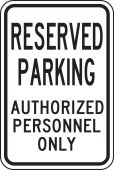 Parking Sign: Reserved Parking - Authorized Personnel Only