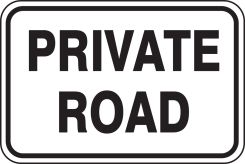 Roadway Sign: Private Road