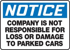 OSHA Notice Safety Sign: Company Is Not Responsible for Loss or Damage To Parked Cars