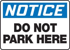 OSHA Notice Safety Sign: Do Not Park Here