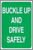 Safety Sign: Buckle Up And Drive Safely