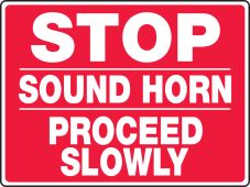 Safety Sign: Stop - Sound Horn - Proceed Slowly
