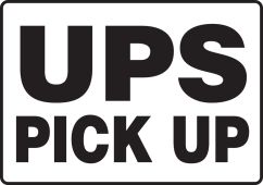 Safety Sign: UPS Pick Up