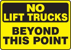 No Lift Trucks Safety Sign: Beyond This Point