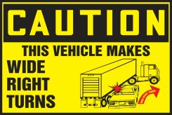 OSHA Caution Safety Label: This Vehicle Makes Wide Right Turns