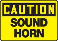 OSHA Caution Safety Sign: Sound Horn