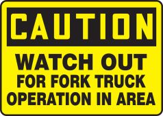 OSHA Caution Safety Sign: Watch Out For Fork Truck Operation In Area